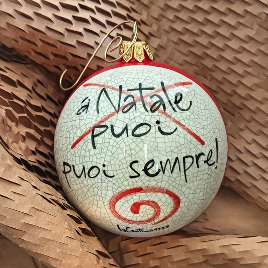 Palla di Natale - "A Natale puoi sempre!"